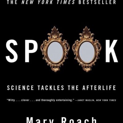 خرید و دانلود نسخه کامل کتاب صوتی انگلیسی شبح، اثر مری روچ Spook: Science Tackles the Afterlife by Mary Roach