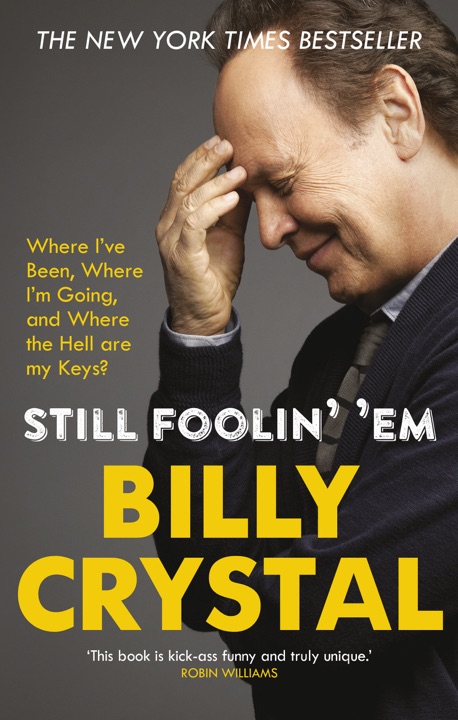 still-foolin-em-where-ive-been-where-im-going-and-where-ive-left-my-keys-by-billy-crystal_6a01a34f541ef خرید و دانلود نسخه کامل کتاب صوتی انگلیسی بیلی کریستال: همچنان گول میزنیام، اثر بیلی کریستال Still Foolin' 'Em: Where I've Been, Where I'm Going, and Where I've Left My Keys by Billy Crystal - تصویر 1