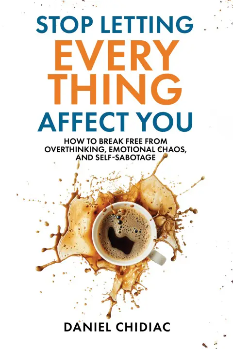 stop-letting-everything-affect-you-by-daniel-chidiac_6a135e1b6f8a7 خرید و دانلود نسخه کامل کتاب صوتی انگلیسی اجازه ندهید همهچیز روی شما تاثیر بگذارد، اثر دنیل چیدیاک Stop Letting Everything Affect You by Daniel Chidiac - تصویر 1