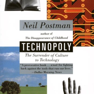 خرید و دانلود نسخه کامل کتاب صوتی انگلیسی تکنوپولی، اثر نیل پستمن Technopoly: The Surrender of Culture to Technology by Neil Postman