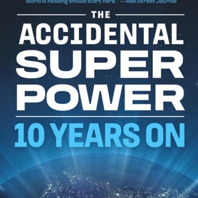خرید و دانلود نسخه کامل کتاب صوتی انگلیسی ابرقدرت تصادفی، اثر پیتر زِیهان The Accidental Superpower: Ten Years On by Peter Zeihan