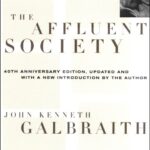 خرید و دانلود نسخه کامل کتاب صوتی انگلیسی جامعه مرفه، اثر جان کنت گالبریت The Affluent Society by John Kenneth Galbraith