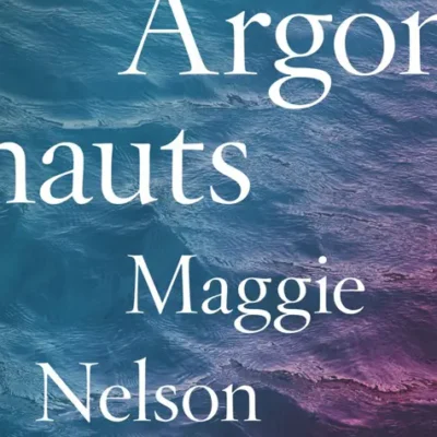 خرید و دانلود نسخه کامل کتاب صوتی انگلیسی آرگونات‌ها، اثر مگی نلسون The Argonauts by Maggie Nelson