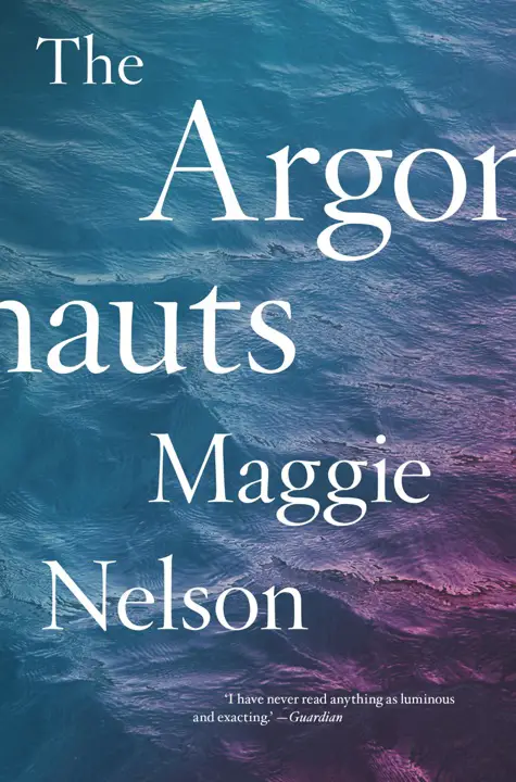 the-argonauts-by-maggie-nelson_69f7424cb92d6 خرید و دانلود نسخه کامل کتاب صوتی انگلیسی آرگوناتها، اثر مگی نلسون The Argonauts by Maggie Nelson - تصویر 1