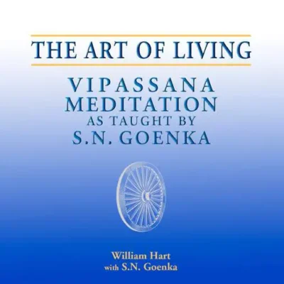 خرید و دانلود نسخه کامل کتاب صوتی انگلیسی هنر زندگی: مراقبه ویپاسانا، اثر ویلیام هارت The Art of Living: Vipassana Meditation by William Hart