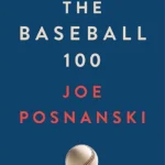 خرید و دانلود نسخه کامل کتاب صوتی انگلیسی صد اسطوره بیسبال، اثر جو پوزنانسکی The Baseball 100 by Joe Posnanski
