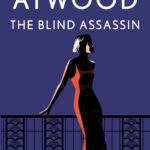 خرید و دانلود نسخه کامل کتاب صوتی انگلیسی آدمکش کور، اثر مارگارت اتوود The Blind Assassin by Margaret Atwood
