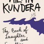 خرید و دانلود نسخه کامل کتاب صوتی انگلیسی کتاب خنده و فراموشی، اثر میلان کوندرا The Book of Laughter and Forgetting by Milan Kundera