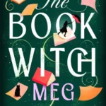 خرید و دانلود نسخه کامل کتاب صوتی انگلیسی جادوگر کتاب، اثر مگ شیفر The Book Witch by Meg Shaffer