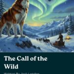 خرید و دانلود نسخه کامل کتاب صوتی انگلیسی آوای وحش، اثر جک لندن The Call of the Wild by Jack London