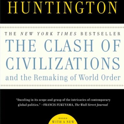 خرید و دانلود نسخه کامل کتاب صوتی انگلیسی برخورد تمدن‌ها، اثر ساموئل پی. هانتینگتون The Clash of Civilizations and the Remaking of World Order by Samuel P. Huntington