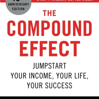 خرید و دانلود نسخه کامل کتاب صوتی انگلیسی اثر مرکب، اثر دارن هاردی The Compound Effect by Darren Hardy