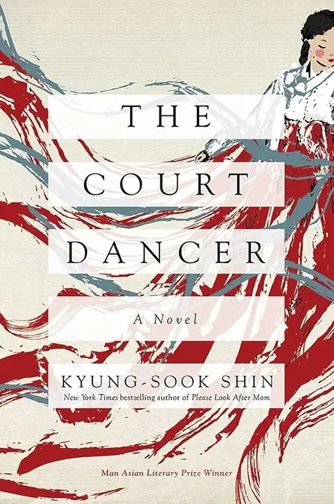 the-court-dancer-by-kyung-sook-shin_6a0e90912179b خرید و دانلود نسخه کامل کتاب صوتی انگلیسی رقصنده دربار، اثر کیونگ سوک شین The Court Dancer by Kyung-Sook Shin - تصویر 1