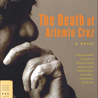 خرید و دانلود نسخه کامل کتاب صوتی انگلیسی مرگ آرتمیو کروز، اثر کارلوس فوئنتس The Death of Artemio Cruz by Carlos Fuentes