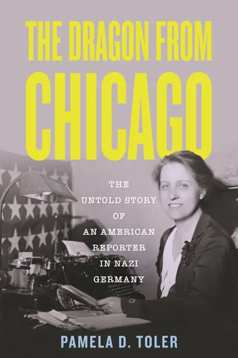 the-dragon-from-chicago-the-untold-story-of-an-american-reporter-in-nazi-germany-by-pamela-d-toler_6a0fe99c0b22c خرید و دانلود نسخه کامل کتاب صوتی انگلیسی اژدهایی از شیکاگو، اثر پاملا دی. تولر The Dragon from Chicago: The Untold Story of an American Reporter in Nazi Germany by Pamela D. Toler - تصویر 1