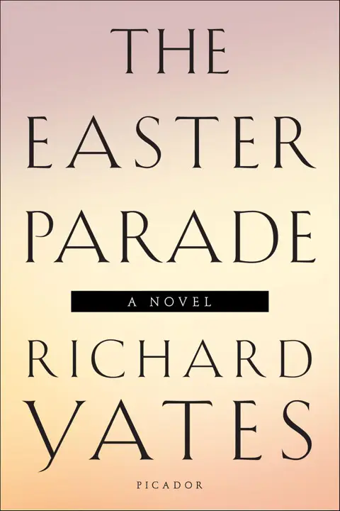 the-easter-parade-by-richard-yates_6a16bba5a2b62 خرید و دانلود نسخه کامل کتاب صوتی انگلیسی رژه عید پاک، اثر ریچارد ییتس The Easter Parade by Richard Yates - تصویر 1