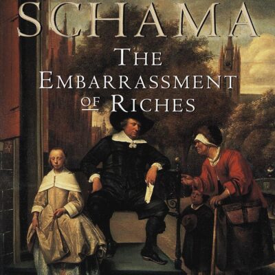 خرید و دانلود نسخه کامل کتاب صوتی انگلیسی شرمساری ثروت، اثر سیمون شاما The Embarrassment of Riches by Simon Schama