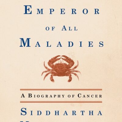 خرید و دانلود نسخه کامل کتاب صوتی انگلیسی پادشاه همه امراض، اثر سیذارتا موکرجی The Emperor of All Maladies: A Biography of Cancer by Siddhartha Mukherjee