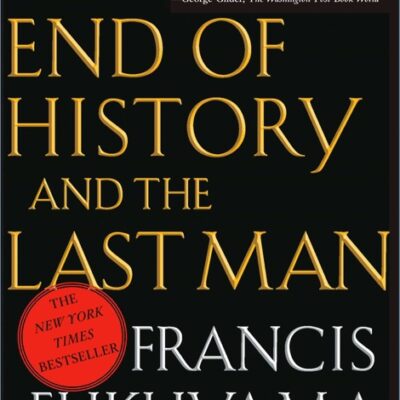 خرید و دانلود نسخه کامل کتاب صوتی انگلیسی پایان تاریخ و آخرین انسان، اثر فرانسیس فوکویاما The End of History and the Last Man by Francis Fukuyama
