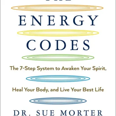 خرید و دانلود نسخه کامل کتاب صوتی انگلیسی کدهای انرژی، اثر سو مورتر The Energy Codes by Sue Morter