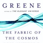 خرید و دانلود نسخه کامل کتاب صوتی انگلیسی تار و پود کیهان، اثر برایان گرین The Fabric of the Cosmos by Brian Greene