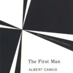خرید و دانلود نسخه کامل کتاب صوتی انگلیسی آدم اول، اثر آلبرت کامو The First Man by Albert Camus