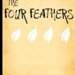 خرید و دانلود نسخه کامل کتاب صوتی انگلیسی چهار پر، اثر آ. ای. دبلیو. میسون The Four Feathers by A.E.W. Mason