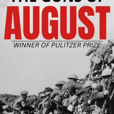 خرید و دانلود نسخه کامل کتاب صوتی انگلیسی توپ‌های ماه اوت، اثر باربارا تاکمن The Guns of August by Barbara W. Tuchman