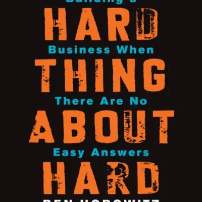 خرید و دانلود نسخه کامل کتاب صوتی انگلیسی سختی کارهای سخت، اثر بن هورویتز The Hard Thing About Hard Things by Ben Horowitz