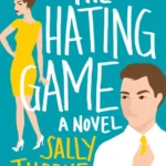 خرید و دانلود نسخه کامل کتاب صوتی انگلیسی بازی نفرت، اثر سالی تورن The Hating Game by Sally Thorne