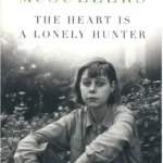 خرید و دانلود نسخه کامل کتاب صوتی انگلیسی قلب، شکارچی تنهاست، اثر کارسون مک‌کالرز The Heart Is a Lonely Hunter by Carson McCullers