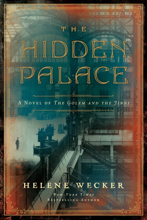 the-hidden-palace-by-helene-wecker_6a04b57739e50 خرید و دانلود نسخه کامل کتاب صوتی انگلیسی قصر پنهان، اثر هلن وکر (از مجموعهی گولم و جن) The Hidden Palace by Helene Wecker - تصویر 1