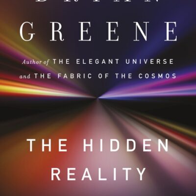 خرید و دانلود نسخه کامل کتاب صوتی انگلیسی واقعیت پنهان، اثر برایان گرین The Hidden Reality: Parallel Universes and the Deep Laws of the Cosmos by Brian Greene