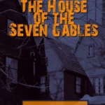 خرید و دانلود نسخه کامل کتاب صوتی انگلیسی خانه هفت شیروانی، اثر ناتانیل هاثورن The House of the Seven Gables by Nathaniel Hawthorne