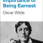 خرید و دانلود نسخه کامل کتاب صوتی انگلیسی اهمیت ارنست بودن، اثر اسکار وایلد The Importance of Being Earnest by Oscar Wilde