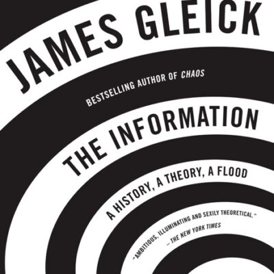 خرید و دانلود نسخه کامل کتاب صوتی انگلیسی اطلاعات، اثر جیمز گلیک The Information: A History, a Theory, a Flood by James Gleick
