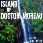 خرید و دانلود نسخه کامل کتاب صوتی انگلیسی جزیره‌ی دکتر مورو، اثر اچ. جی. ولز The Island of Doctor Moreau by H. G. Wells