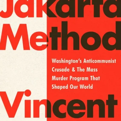 خرید و دانلود نسخه کامل کتاب صوتی انگلیسی متد جاکارتا، اثر وینسنت بوینز The Jakarta Method by Vincent Bevins