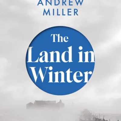 خرید و دانلود نسخه کامل کتاب صوتی انگلیسی زمین در زمستان، اثر اندرو میلر The Land in Winter by Andrew Miller