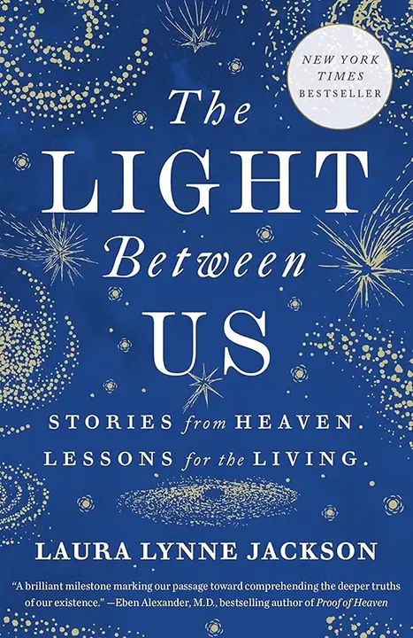 the-light-between-us-stories-from-heaven-lessons-for-the-living-by-laura-lynne-jackson_6a0d4af98a077 خرید و دانلود نسخه کامل کتاب صوتی انگلیسی نوری میان ما، اثر لورا لین جکسون The Light Between Us: Stories from Heaven. Lessons for the Living by Laura Lynne Jackson - تصویر 1