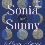 خرید و دانلود نسخه کامل کتاب صوتی انگلیسی تنهایی سونیا و سانی، اثر کایران دسای The Loneliness of Sonia and Sunny by Kiran Desai