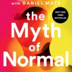خرید و دانلود نسخه کامل کتاب صوتی انگلیسی افسانه طبیعی بودن، اثر گابور ماته The Myth of Normal: Trauma, Illness, and Healing in a Toxic Culture by Gabor Maté