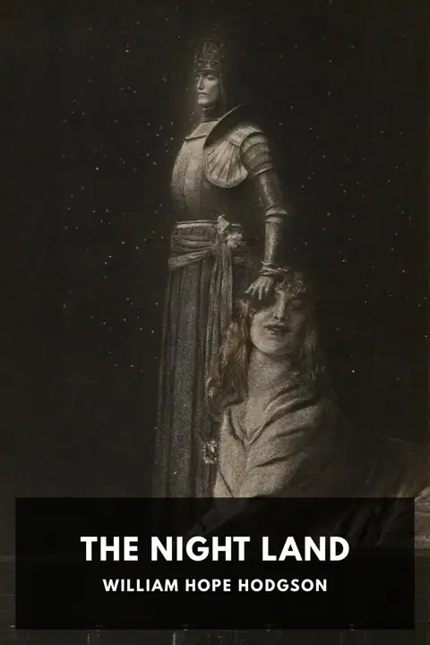 the-night-land-by-william-hope-hodgson_69f3591a8a586 خرید و دانلود نسخه کامل کتاب صوتی انگلیسی سرزمین شب، اثر ویلیام هوپ هاجسون The Night Land by William Hope Hodgson - تصویر 1