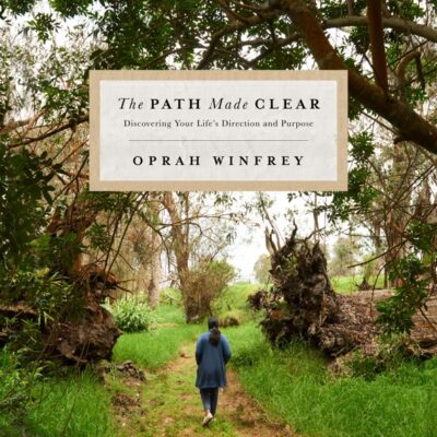 خرید و دانلود نسخه کامل کتاب صوتی انگلیسی مسیری که روشن شد، اثر اپرا وینفری The Path Made Clear: Discovering Your Life's Direction and Purpose by Oprah Winfrey