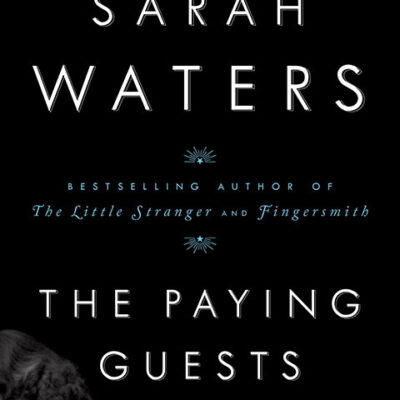 خرید و دانلود نسخه کامل کتاب صوتی انگلیسی مهمانان پولی، اثر سارا واترز The Paying Guests by Sarah Waters