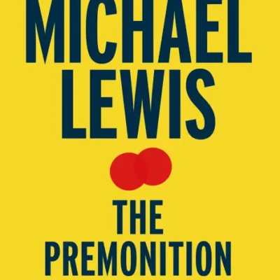 خرید و دانلود نسخه کامل کتاب صوتی انگلیسی پیش‌آگاهی، اثر مایکل لوئیس The Premonition: A Pandemic Story by Michael Lewis
