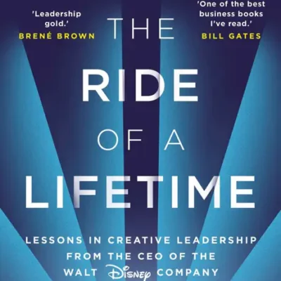 خرید و دانلود نسخه کامل کتاب صوتی انگلیسی سواری یک عمر، اثر رابرت ایگر The Ride of a Lifetime by Robert Iger