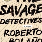 خرید و دانلود نسخه کامل کتاب صوتی انگلیسی کارآگاهان وحشی، اثر روبرتو بولانیو The Savage Detectives by Roberto Bolaño