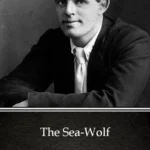 خرید و دانلود نسخه کامل کتاب صوتی انگلیسی گرگ دریا، اثر جک لندن The Sea-Wolf by Jack London