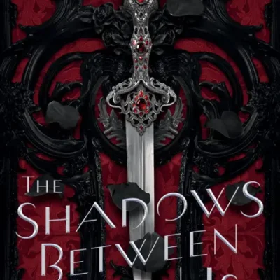 خرید و دانلود نسخه کامل کتاب صوتی انگلیسی سایه‌های میان ما، اثر تریشیا لونسلر The Shadows Between Us by Tricia Levenseller
